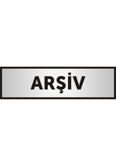 Arşiv Yazılı Kapı Yazısı ,Yönlendirme Levhası ,Gümüş