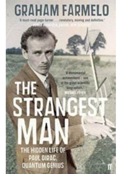 The Strangest Man: The Hidden Life Of Paul Dirac, Quantum Genius 9780571222865