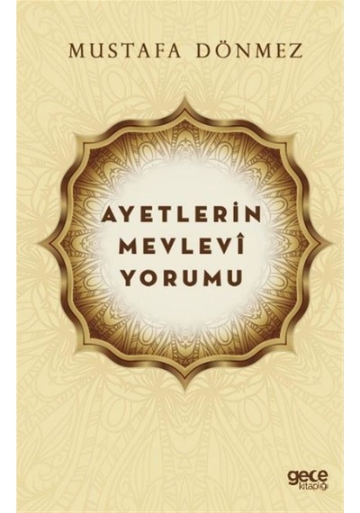 Ayetlerin Mevlevi Yorumu - Mustafa Dönmez