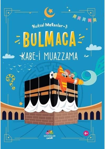 Bulmaca-Kabe-i Muazzama - Kutsal Mekanlar 3- Mevsimler Çocuk