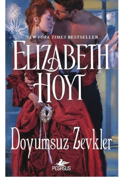 Doyumsuz Zevkler - Elizabeth Hoyt - Pegasus