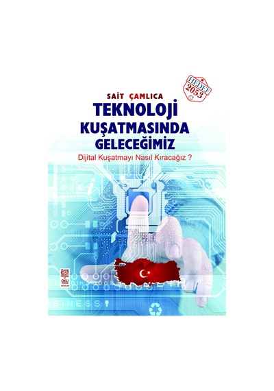 Teknoloji Kuşatmasında Geleceğimiz - Sait Çamlıca