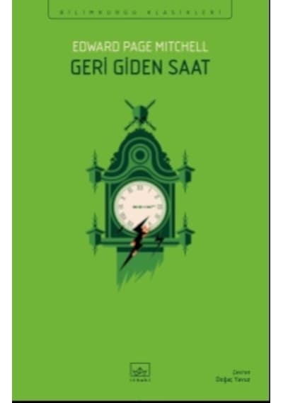 Geri Giden Saat - Bilimkurgu Klasikleri - Edward Page Mitchell - İthaki Yayınları