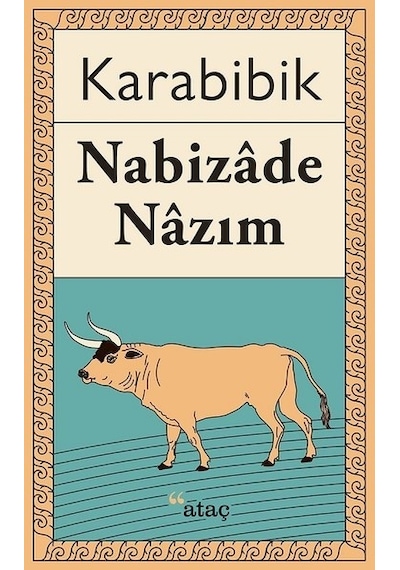 Karabibik - Nabizade Nazım - Ataç Yayınları