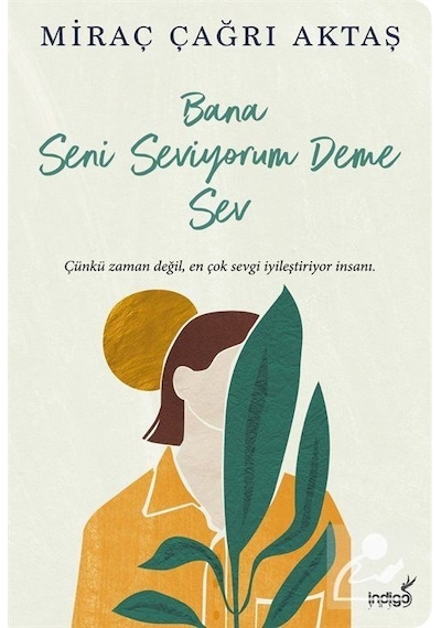 Mercankitap Bana Seni Seviyorum Deme Sev / Miraç Çağrı Aktaş
