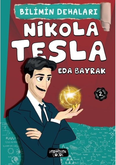Nikola Tesla-Bilimin Dehaları - Eda Bayrak - Yediveren Çocuk