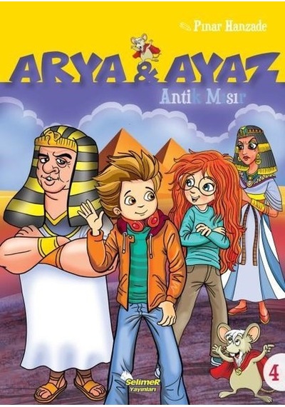 Antik Mısır-Arya ve Ayaz 4 - Pınar Hanzade - Selimer