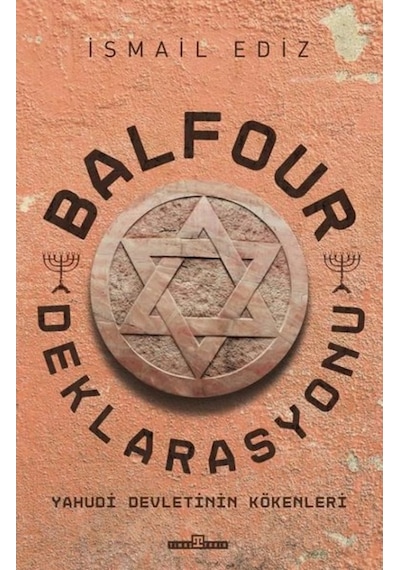 Balfour Deklarasyonu - Yahudi Devletinin Kökenleri