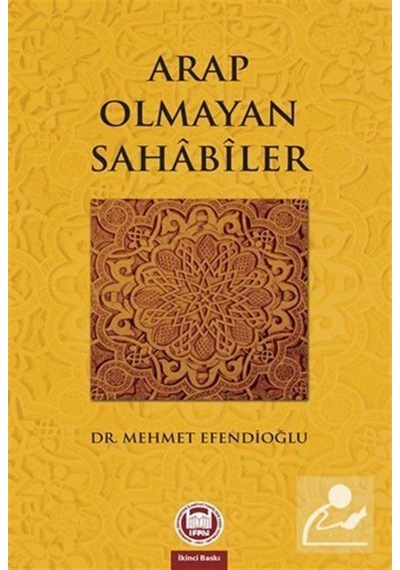 Arap Olmayan Sahabiler / Dr. Mehmet Efendioğlu 9789755482651
