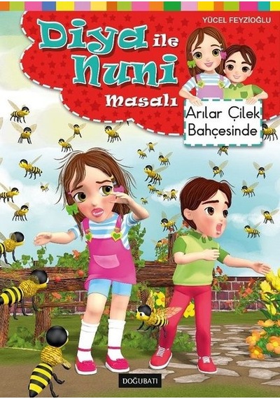 Arılar Çilek Bahçesinde - Diya ile Nuni Masalı - Yücel Feyzioğlu - Doğu Batı Yayınları
