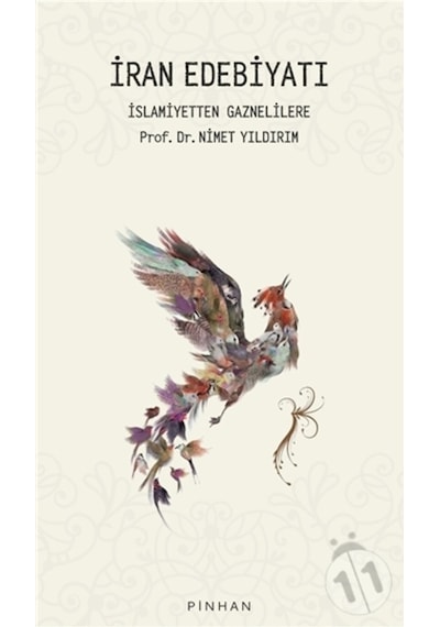 İran Edebiyatı: İslamiyetten Gaznelilere  - Nimet Yıldırım  - Pinhan Yayıncılık
