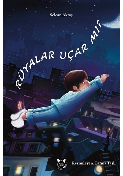 Rüyalar Uçar Mı / Selcan Aktaş