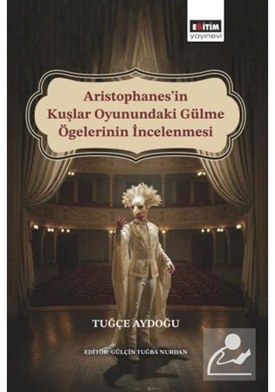 Aristophanes'in Kuşlar Oyunundaki Gülme Ögelerinin İncelenmesi...