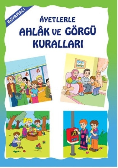 Ayetlerle Ahlak ve Görgü Kuralları  - Boyamalı  - Asım Uysal  -  Mürşide Uysal  - Uysal Yayınevi