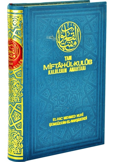 Tam Miftahül Kulub Kalplerin Anahtarı - Şemsüddin El Nakşibendi
