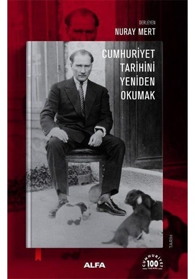 Cumhuriyet Tarihini Yeniden Okumak- Alfa Yayıncılık