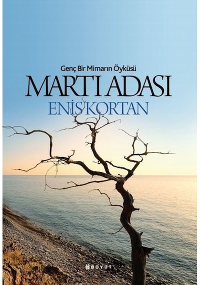 Martı Adası - Genç Bir Mimarın Öyküsü - Enis Kortan - Boyut Yayın Grubu