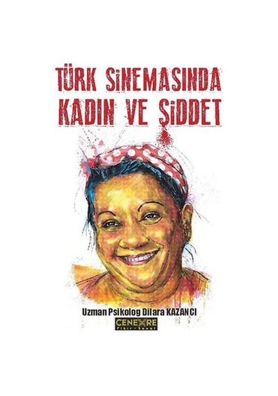 Türk Sinemasında Kadın Ve Şiddet