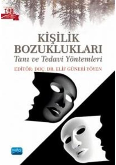 Kişilik Bozuklukları Tanı ve Tedavi Yöntemleri- Nobel Akademik Yayıncılık