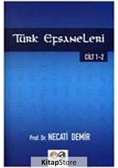 Türk Efsaneleri Cilt 1-2 / Prof. Dr. Necati Demir