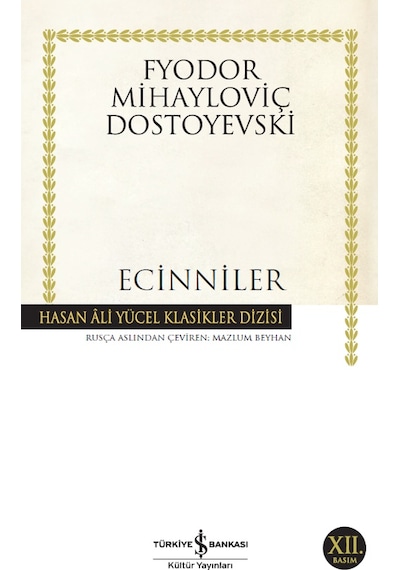 Ecinniler - Hasan Ali Yücel Klasikleri - Fyodor Mihayloviç Dostoyevski - İş Bankası Kültür Yayınları