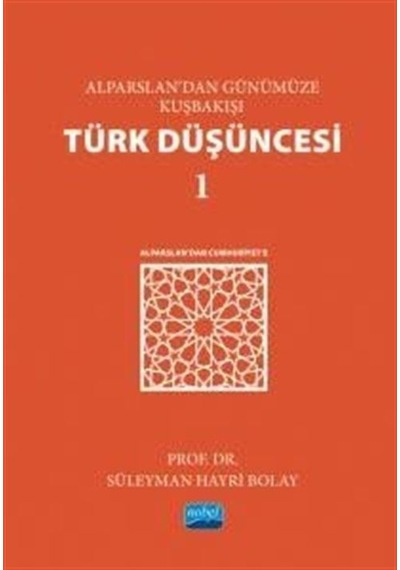 Alparslan'dan Günümüze Kuşbakışı Türk Düşüncesi 1 / Prof. Dr. ...