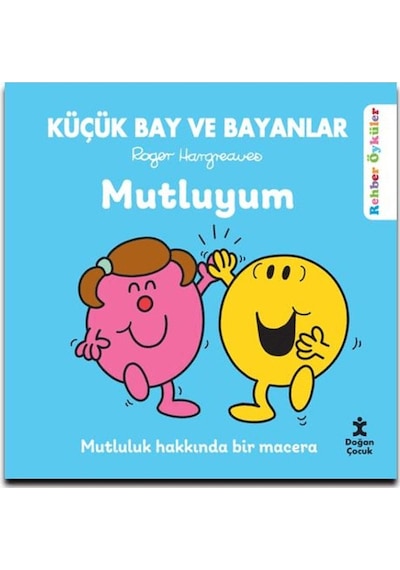 Doğan Çocuk Küçük Bay Ve Bayanlar Mutluyum - Roger Hargreaves