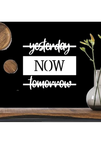 Yesterday Now Tomorrow Lazer Kesim Duvar Süsü Dekoratif