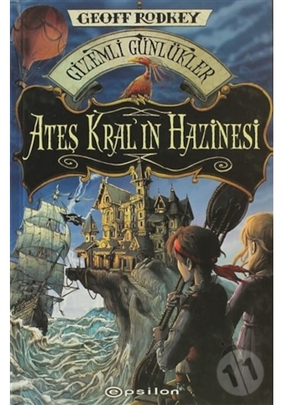 Gizemli Günlükler - Ateş Kral'In Hazinesi - Geoff Rodkey