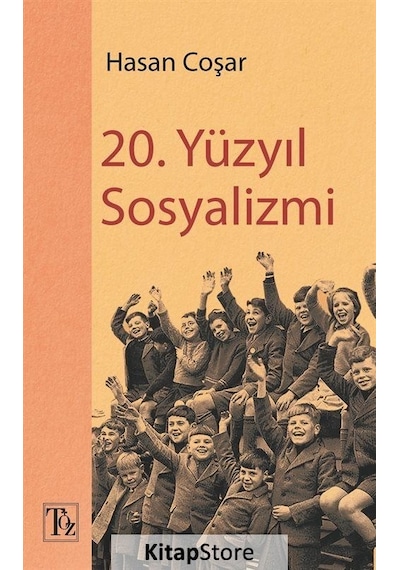20. Yüzyıl Sosyalizmi - Hasan Coşar - Töz Yayınları