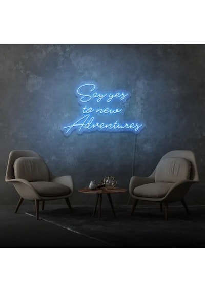 Say Yes To New Adventures Yazılı Neon Tabela Mavi