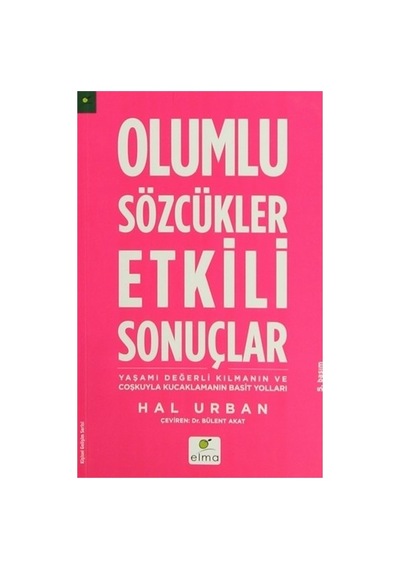 Olumlu Kelimelerle Hayatı Dönüştürün: Etkili İletişim