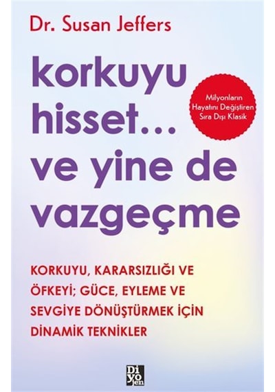 Korkuyu Hisset... Ve Yine De Vazgeçme / Susan Jeffers