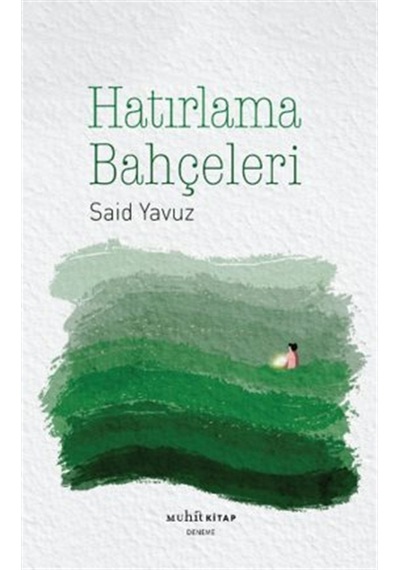 Hatırlama Bahçeleri / Said Yavuz