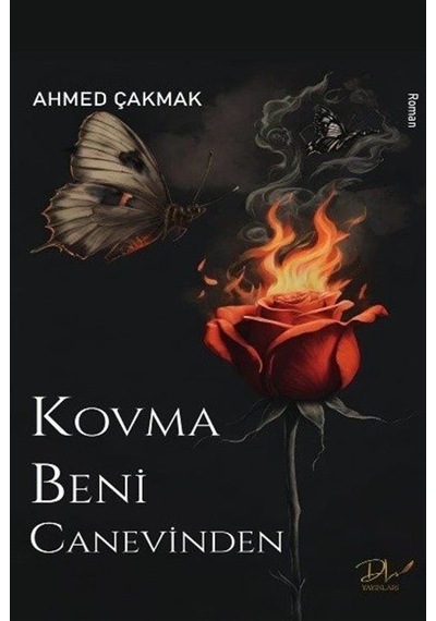 Kovma Beni Canevinden / Ahmed Çakmak