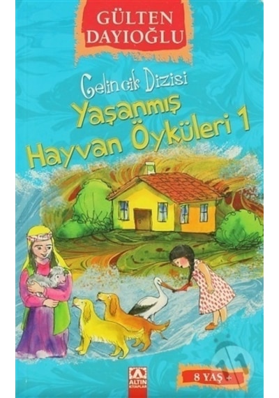 Altın Yayınları Gelincik Dizisi 15 Yaşanmış Hayvan Öyküleri 1