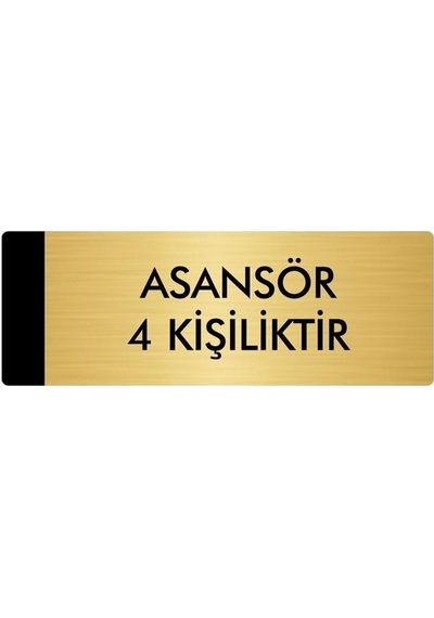 Metal Yönlendirme Levhası, Departman Kapı Isimliği Asansör 4 Kişiliktir 10x20 Cm Altın Renk