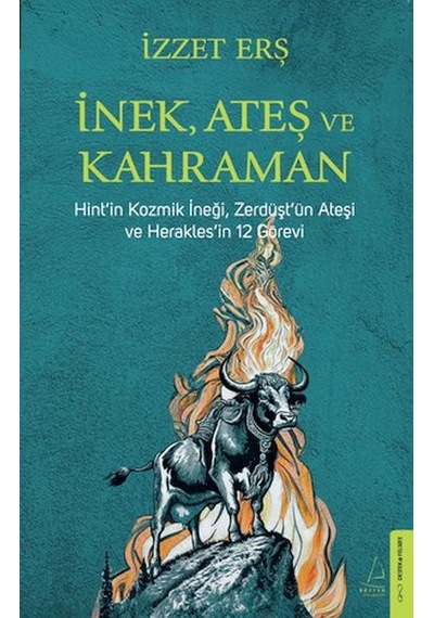 İnek, Ateş, Kahraman