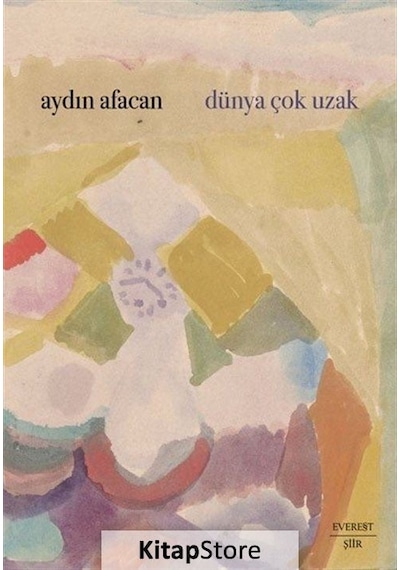 Dünya Çok Uzak - Aydın Afacan - Everest Yayınları