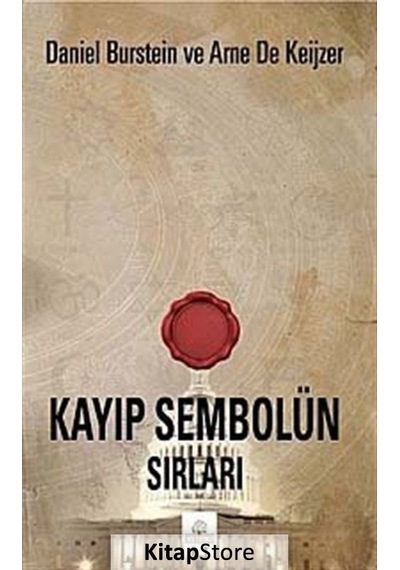 Kayıp Sembolün Sırları - Daniel Burstein&A. De Keijze - Kyrhos Yayınları