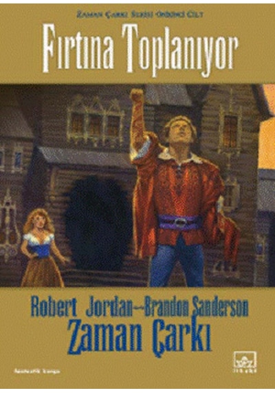 Zaman Çarkı serisi 12.Cilt Fırtına Toplanıyor - Robert Jordan -  Brandon Sanderson - İthaki Yayınları