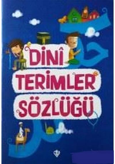 Dini Terimler Sözlüğü - Amine Kevser Karaca - Türkiye Diyanet Vakfı Yayınları