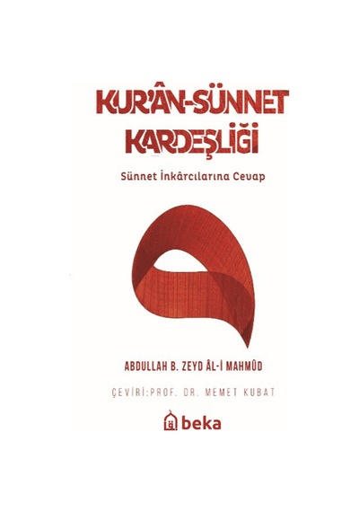 Kuran-sünnet Kardeşliği - Sünnet İnkarcılarına Cevap