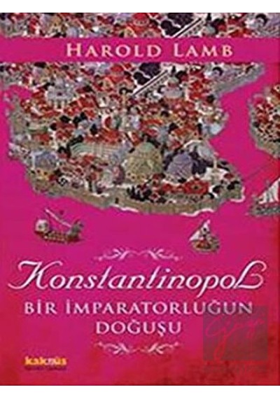Konstantinopol - Harold Lamb - Kaknüs Yayınları