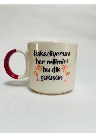 Hakediyorum Her Milimini Bu Dik Gülüşün Baskılı Kırmızı Kulplu Kupa