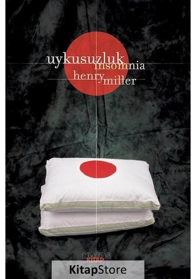 Uykusuzluk -ınsomnia - Henry Miller - Notos