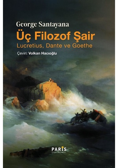 Üç Filozof Şair Lucretius, Dante Ve Goethe / George Santayana