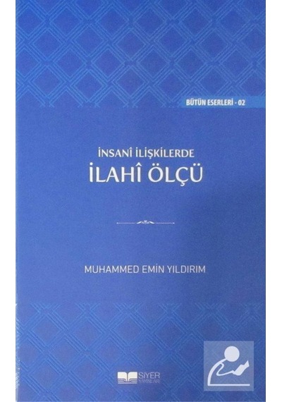 İnsani İlişkilerde İlahi Ölçü (Ciltli) / Muhammed Emin Yıldırım 9786059283670