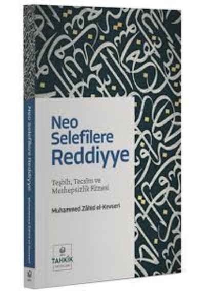 Neo Selefîlere Reddiyye Teşbîh, Tecsîm Ve Mezhepsizlik Fitnesi