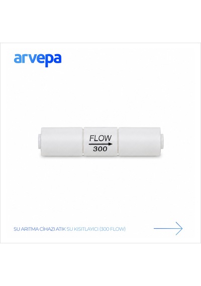 Arvepa Su Arıtma Cihazı Atık Su Kısıtlayıcı Restriktör (300 Flow) - Uzun Ömürlü